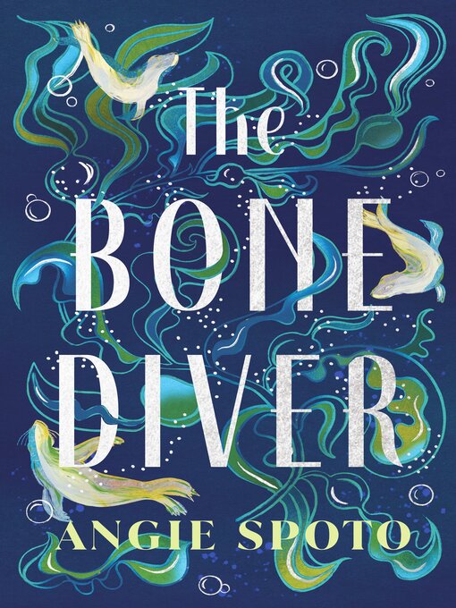 Title details for The Bone Diver by Angie Spoto - Wait list